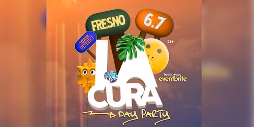 La Cura Day Party Tower District Fresno @ Veni Vidi Vici 6.7