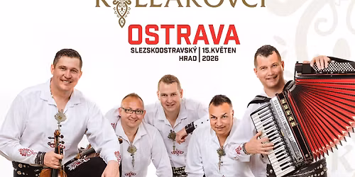 Koll\u00e1rovci \u2013 Megakoncert na Slezskoostravsk\u00e9m hrad\u011b (15. 5. 2026)
