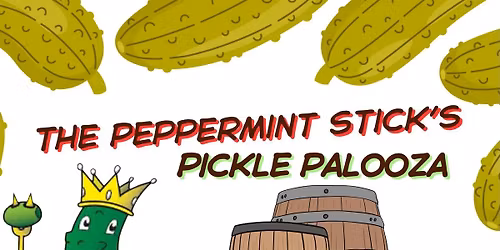 Pickle Palooza at the Peppermint Stick