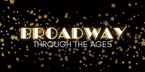 Broadway Through the Ages