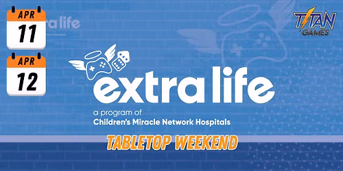 Extra Life Tabletop Weekend Fundraiser