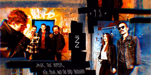 Jack the Hipper + Mr. Pink and the Bad Thoughts \/\/ \u017di\u017ek\u00e1rna