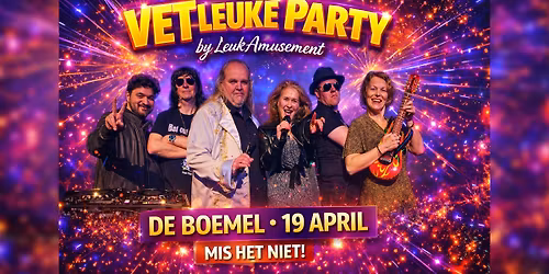 De Vet Leuke Party | Meezingen, Dansen & Feest | 19 april De Boemel Tilburg