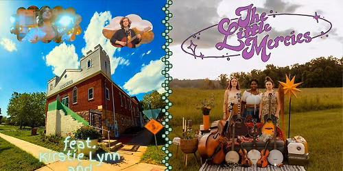 The Little Mercies w\/ Kirstie Lynn & Sadie Gustafson-Zook