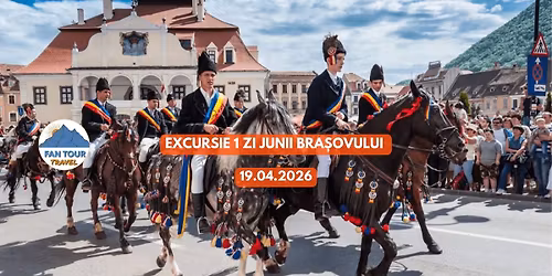 \ud83d\ude8c EXCURSIE 1 ZI \u2013 JUNII BRA\u0218OVULUI \ud83d\udc0e 19.04.2026