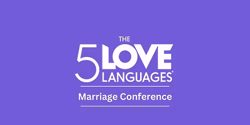 The 5 Love Languages Marriage Conference - Orlando, FL
