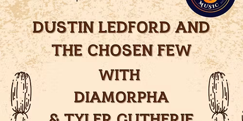 Dustin Ledford and The Chosen Few with Diamorpha & Tyler Guthrie @ Atmosphere