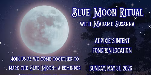 Blue Moon Ritual with Madame Susanna