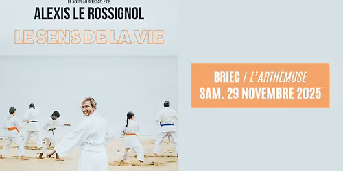 ALEXIS LE ROSSIGNOL \u2022 Briec \/ L\u2019Arth\u00e9muse \u2022 29.11.2025
