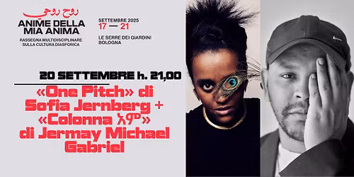 \u00abOne Pitch\u00bb \/ Performance di Sofia Jernberg + \u00abColonna \u12a0\u121d\u00bb \/ Performance di Jermay Michael Gabriel