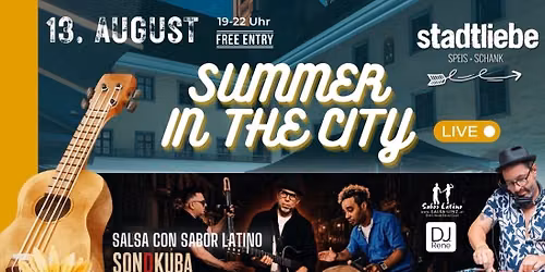 \ud83e\udd73 Summer in the City | Latin Live Konzert & DJ @Stadtliebe Linz | Eintritt frei \ud83e\udd73
