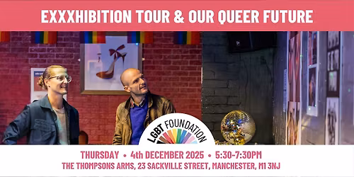 EXXXhibition Tour & Our Queer Future Workshop