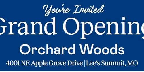 Orchard Woods Grand Opening! 