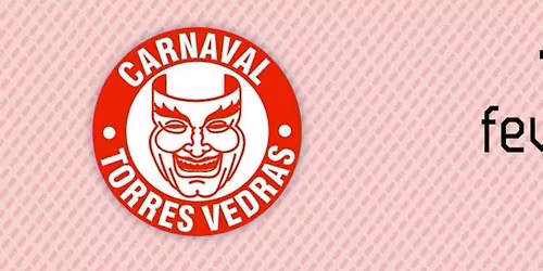 Melhor Carnaval do Mundo - Torres Vedras