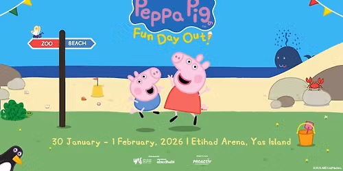 Peppa Pig's Fun Day Out! at Etihad Arena in Abu Dhabi