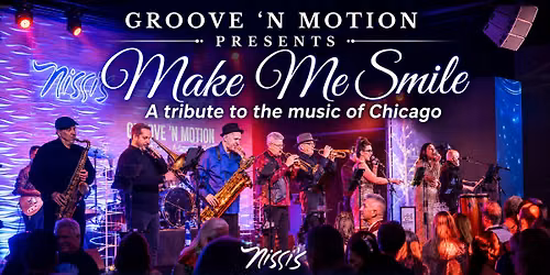 Groove \u2018N Motion Presents \u201cMake Me Smile\u201d The Music of Chicago