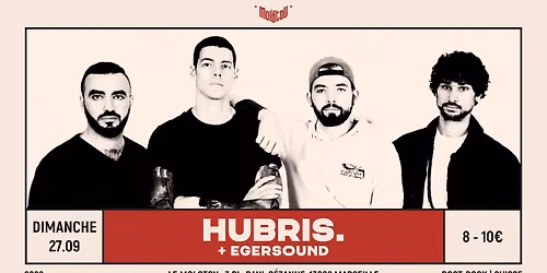 HUBRIS. [Post-rock | Suisse] + EGERSOUND \u2022 Le Molotov, Marseille
