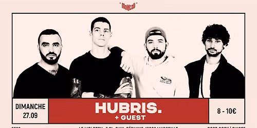 HUBRIS. [Post-rock | Suisse] + GUEST \u2022 Le Molotov, Marseille