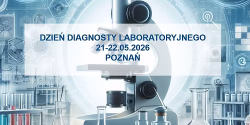 Dzie\u0144 Diagnosty Laboratoryjnego 21-22.05.2026