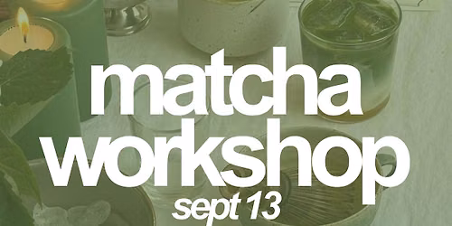Matcha making & Jewelry Workshop
