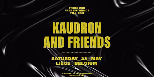KAUDRON & FRIENDS SATURDAY \u2022 23.05.26 \u2022 NOUBA LIEGE 