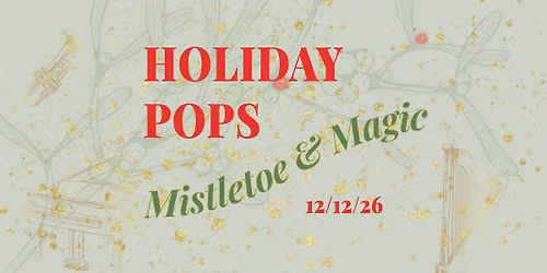 Holiday Pops: Mistletoe & Magic