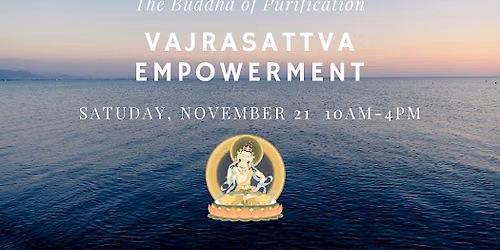 Vajrasattva Empowerment: The Buddha of Purification