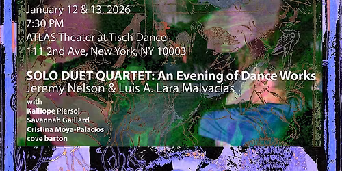 New Dance Works by Jeremy Nelson & Luis A. Lara Malvac\u00edas