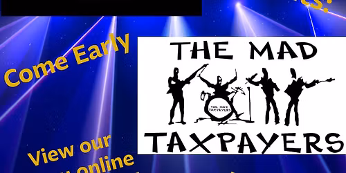 The MAD TAXPAYERS LIVE AT MUSTANGS