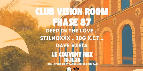 Club Vision Room X Le Couvent RBX W\/FHASE 87