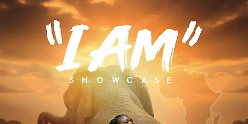 " I AM " Showcase