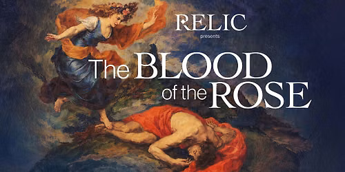 Relic Presents: The Blood of the Rose