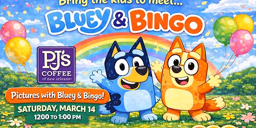 Celebrate Spring Break with Bluey & Bingo at PJ\u2019s Coffee Sugar Land!
