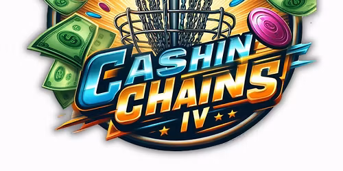 Cashin' Chains IV