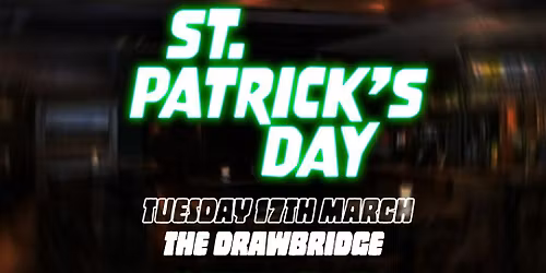St. Patrick's Day at The Drawbridge!
