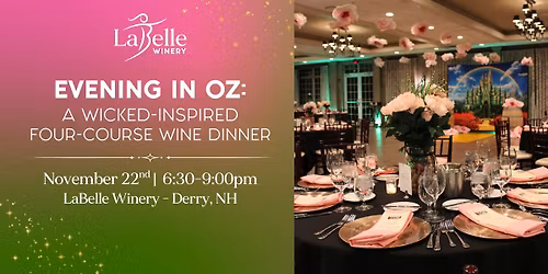 Evening In Oz: A Wicked-Inspired Four-Course Wine Dinner (LaBelle Winery - Derry, NH)