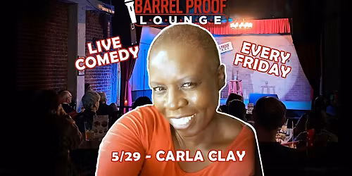 Friday Night Comedy - Carla Clay - Downtown Santa Rosa