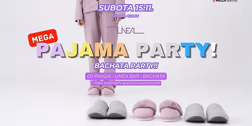 \ud83c\udf1f MEGA: PAJAMA PARTY! \ud83e\ude77\ud83e\ude75 Bachata Party!! - 15.11. Subota (SATURDAY)