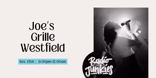 Radio Junkies LIVE @ Joe's Grille Westfield