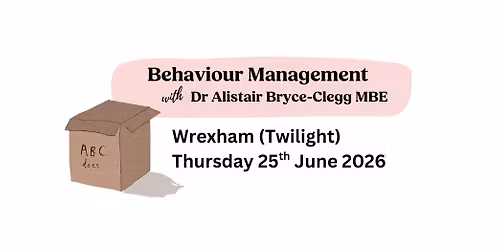 Wrexham Twilight - Behaviour Management