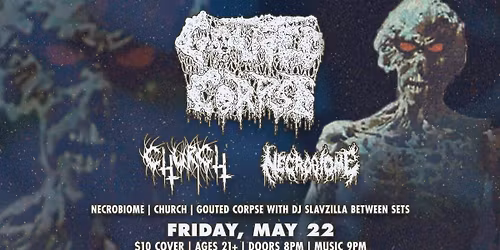 Gouted Corpse \/ Church \/ Necrobiome +DJ Slavzilla: A Night of Metal Music at Dunlap's Corner Bar