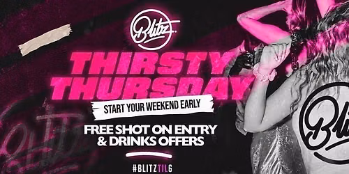 THIRSTY THURSDAYS \ud83e\udea9 BLITZ CLUB \/ PRESTON