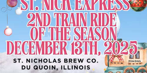 St. Nick Express - 2nd Train Ride of the Season December 13th, 2025