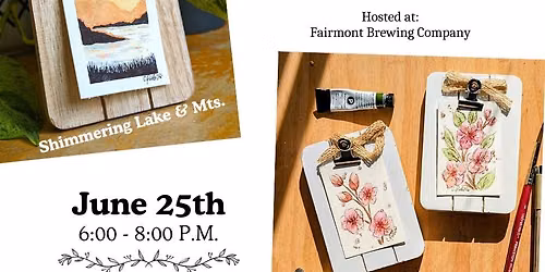 Brews & Brushes at Fairmont Brewing Co - Nature Inspired Watercolor Miniatures