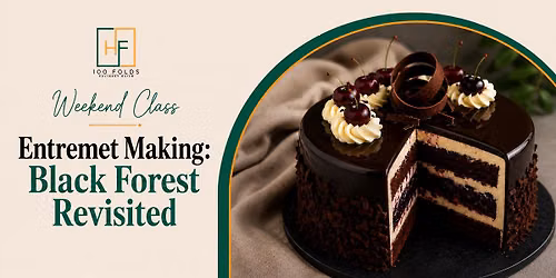 Entremets Making: Black Forest Revisited