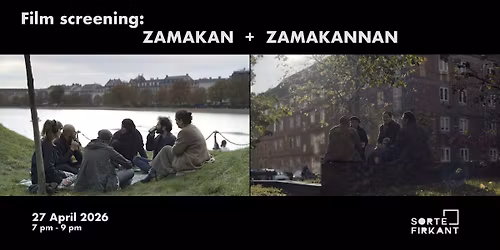 Film screening: Zamakan + Zamakannan 