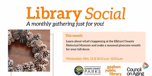 Pinecone Wreath-Making with the Elkhart County Historical Museum