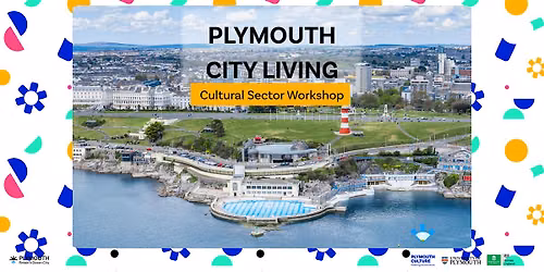 Plymouth City Living Framework - Cultural Sector Workshop