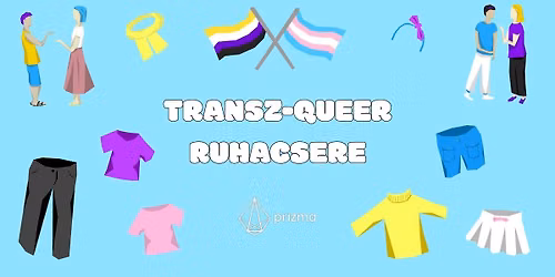 Transz-Queer Ruhacsere \/ Trans-Queer Clothes Swap