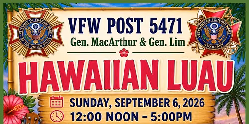 Hawaiian Luau - VFW Post 5471, Gen. MacArthur & Gen. Lim